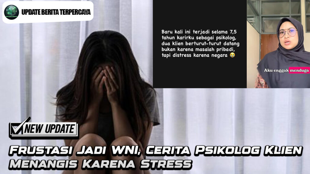 Frustasi Jadi WNI, Cerita Psikolog Klien Menangis Karena Stress
