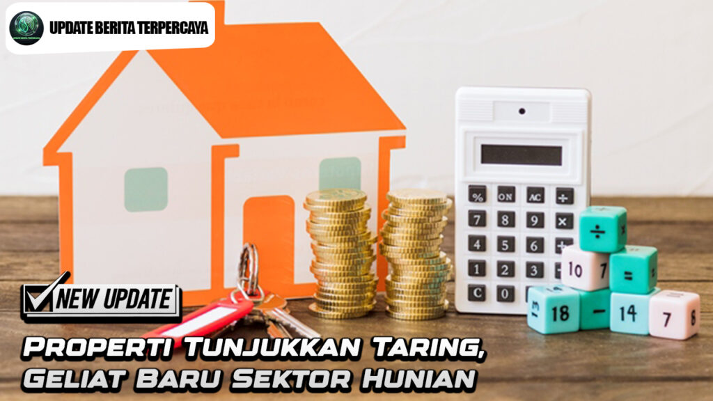 Properti Tunjukkan Taring, Geliat Baru Sektor Hunian