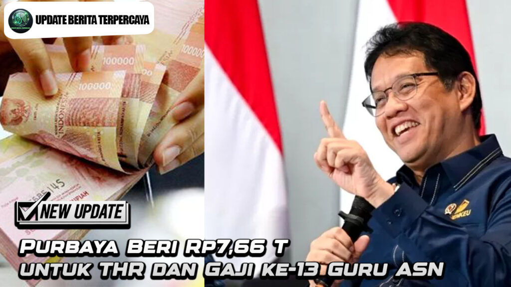 Purbaya Beri Rp7,66 T untuk THR dan Gaji ke-13 Guru ASN
