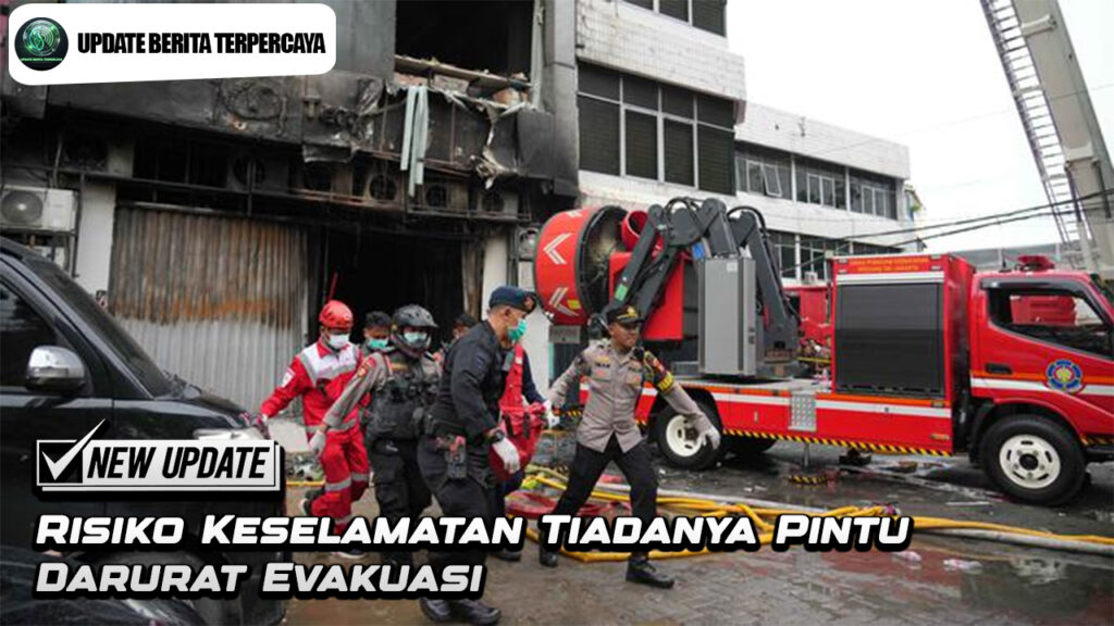 Risiko Keselamatan Tiadanya Pintu Darurat Evakuasi