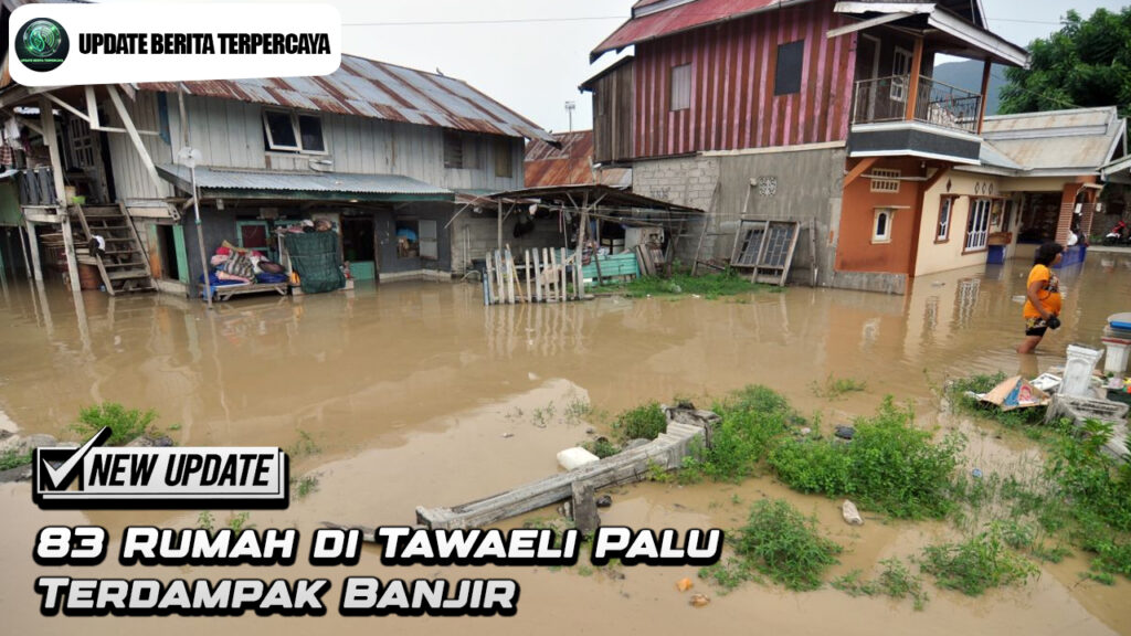 83 Rumah di Tawaeli Palu Terdampak Banjir