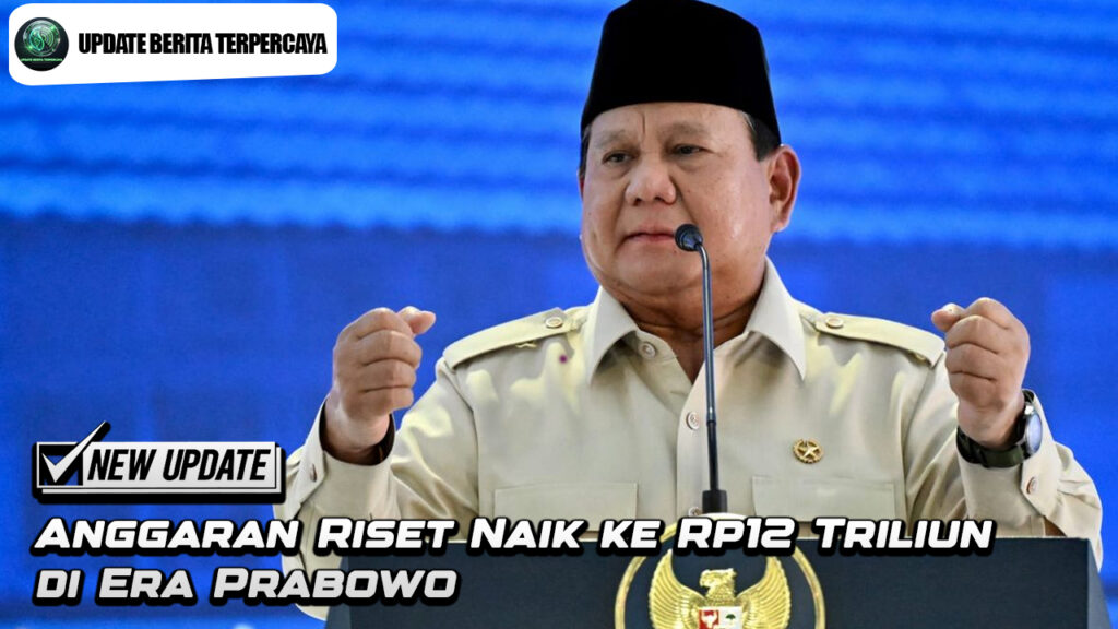 Anggaran Riset Naik ke Rp12 Triliun di Era Prabowo