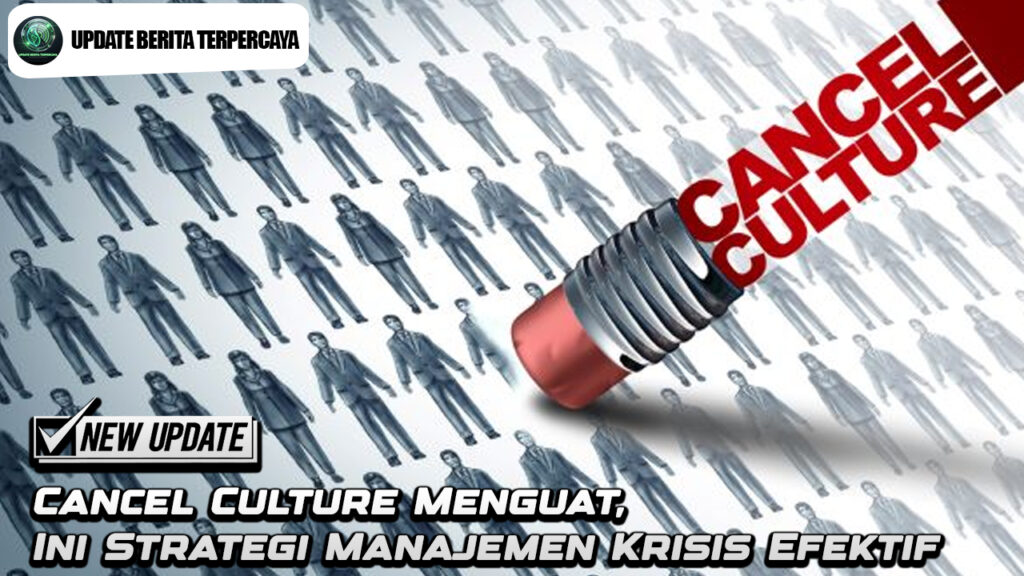 Cancel Culture Menguat, Ini Strategi Manajemen Krisis Efektif