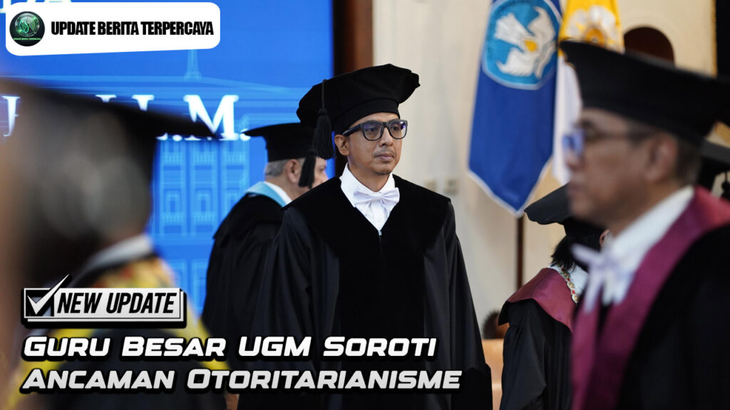 Guru Besar UGM Soroti Ancaman Otoritarianisme