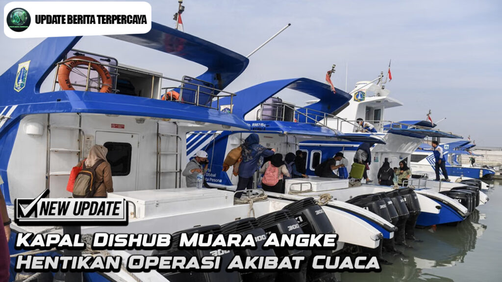 Kapal Dishub Muara Angke Hentikan Operasi Akibat Cuaca