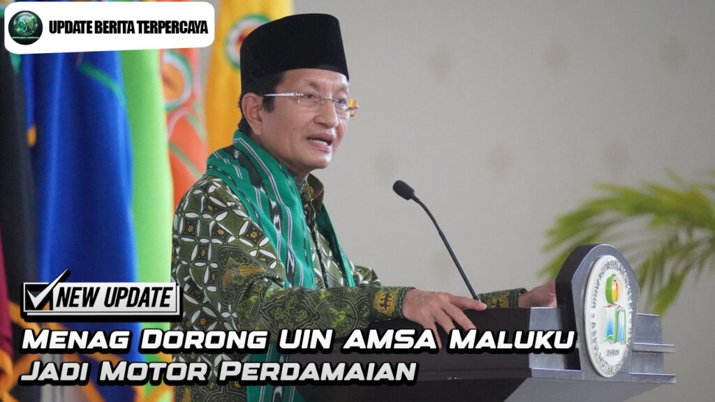 Menag Dorong UIN AMSA Maluku Jadi Motor Perdamaian