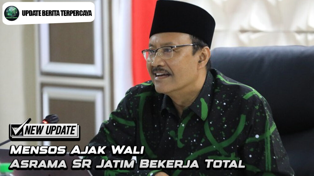Mensos Ajak Wali Asrama SR Jatim Bekerja Total