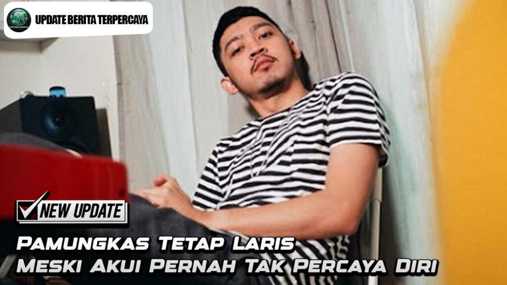 Pamungkas Tetap Laris Meski Akui Pernah Tak Percaya Diri