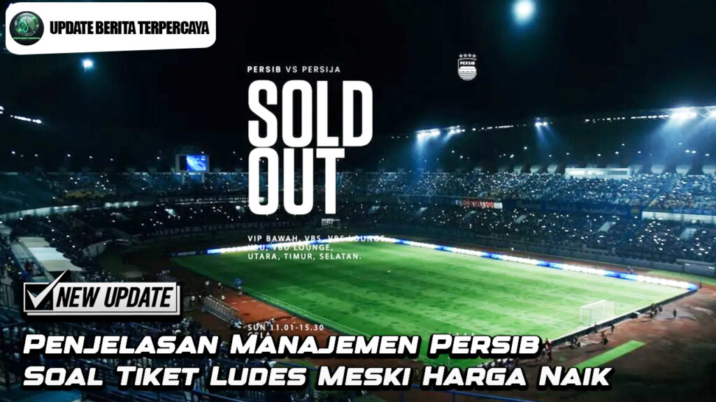 Penjelasan Manajemen Persib Soal Tiket Ludes Meski Harga Naik