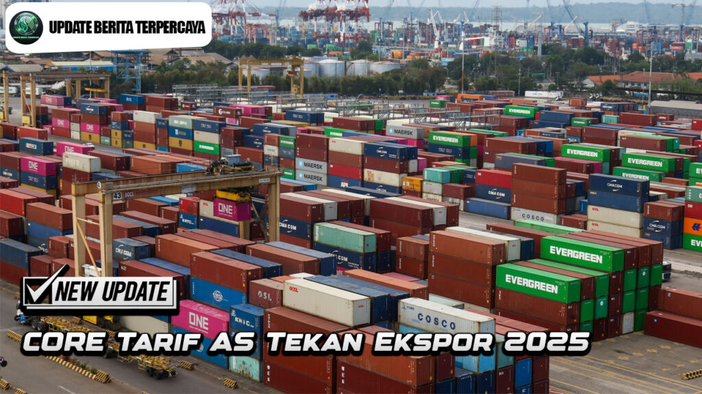 CORE Tarif AS Tekan Ekspor 2025