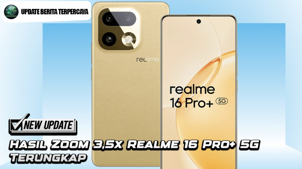 Hasil Zoom 3,5x Realme 16 Pro+ 5G Terungkap