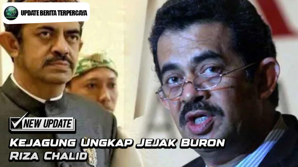Kejagung Ungkap Jejak Buron Riza Chalid