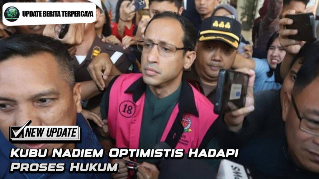 Kubu Nadiem Optimistis Hadapi Proses Hukum