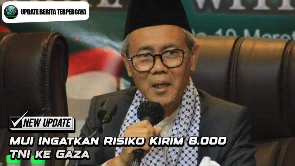 MUI Ingatkan Risiko Kirim 8.000 TNI ke Gaza