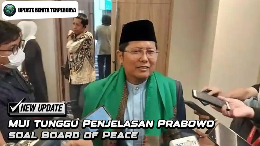 MUI Tunggu Penjelasan Prabowo soal Board of Peace