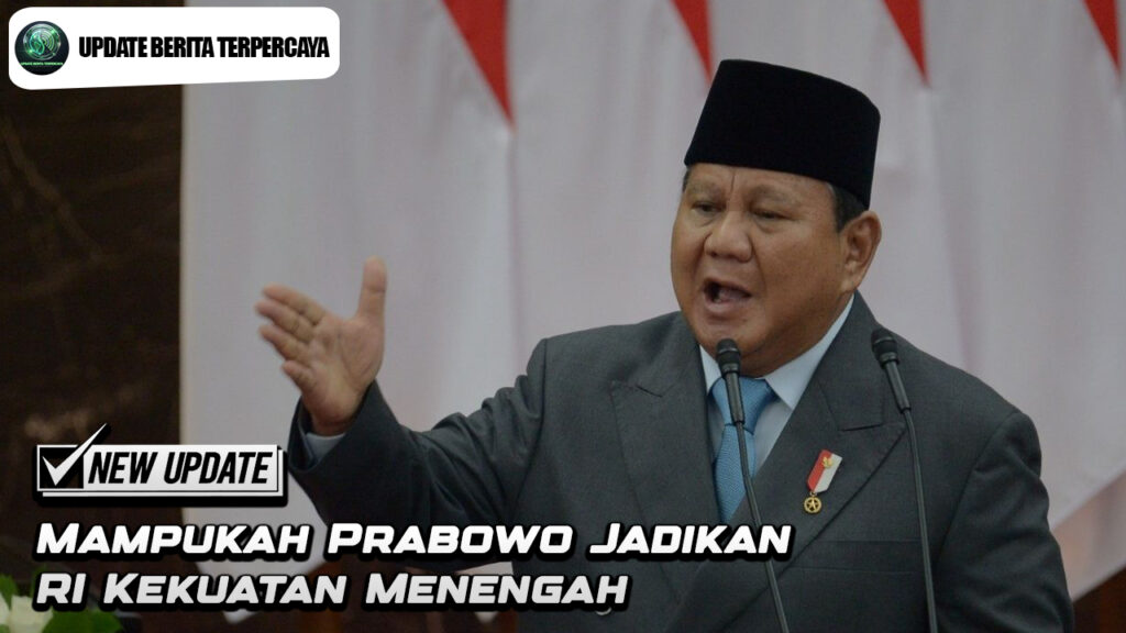 Mampukah Prabowo Jadikan RI Kekuatan Menengah