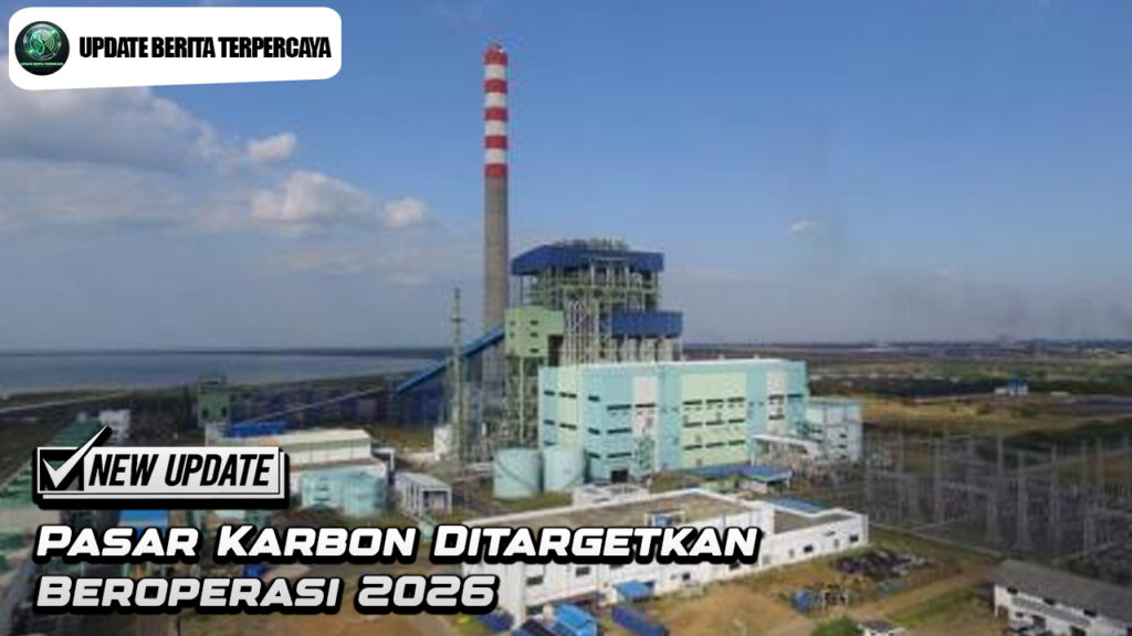 Pasar Karbon Ditargetkan Beroperasi 2026
