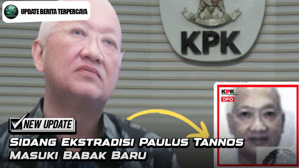 Sidang Ekstradisi Paulus Tannos Masuki Babak Baru