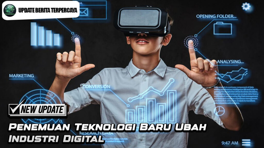 Penemuan Teknologi Baru Ubah Industri Digital