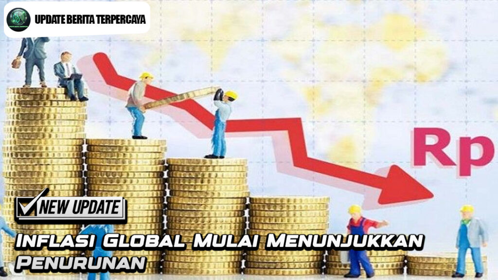 Inflasi Global Mulai Menunjukkan Penurunan
