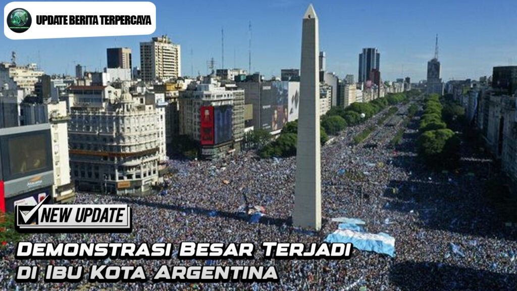 Demonstrasi Besar Terjadi di Ibu Kota Argentina