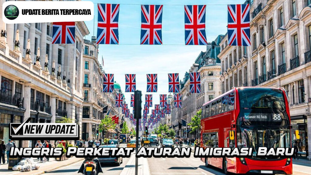 Inggris Perketat Aturan Imigrasi Baru