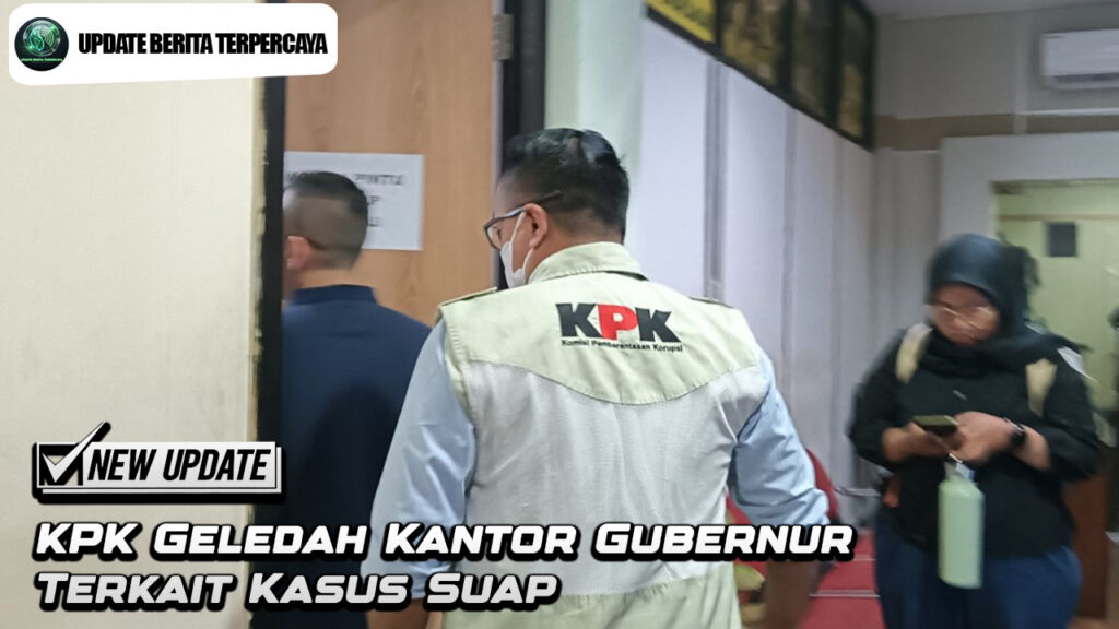 KPK Geledah Kantor Gubernur Terkait Kasus Suap