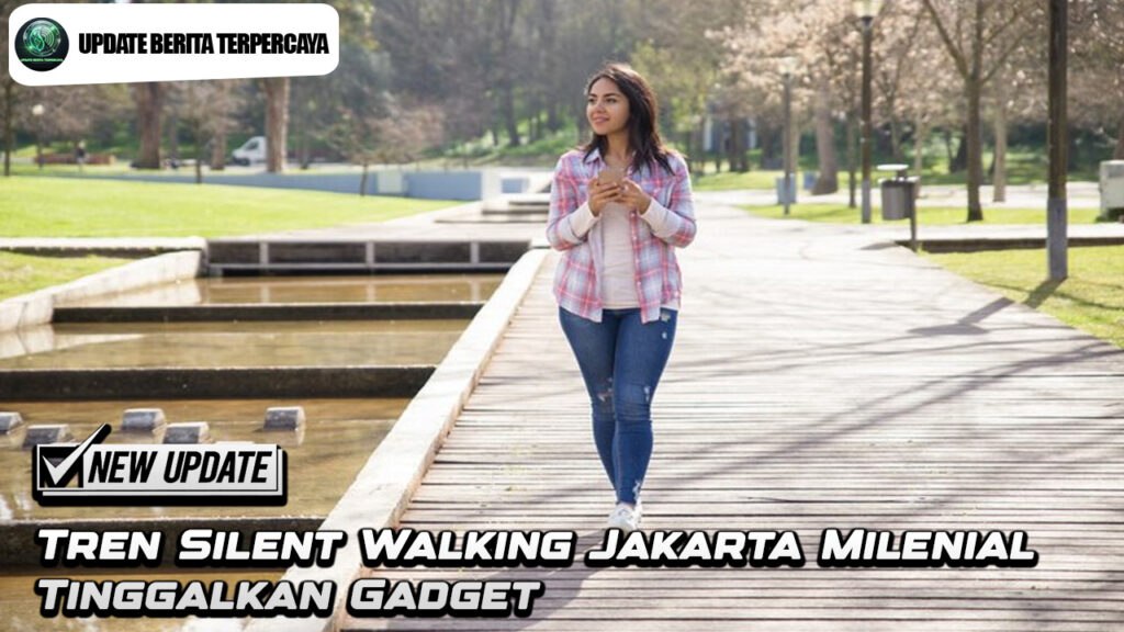 Tren Silent Walking Jakarta Milenial Tinggalkan Gadget