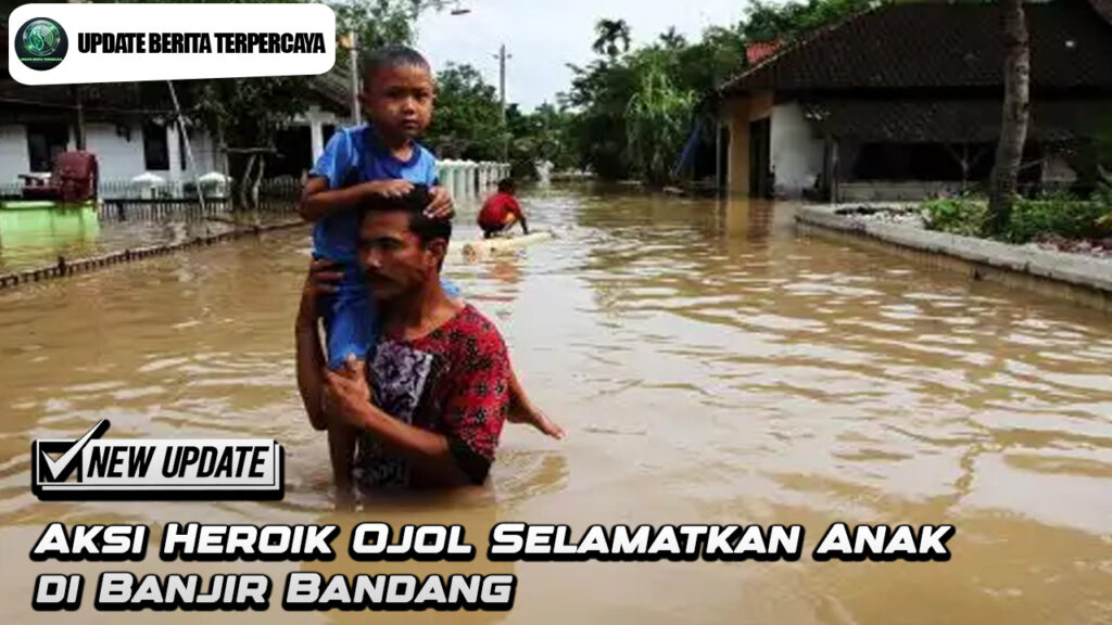 Aksi Heroik Ojol Selamatkan Anak di Banjir Bandang