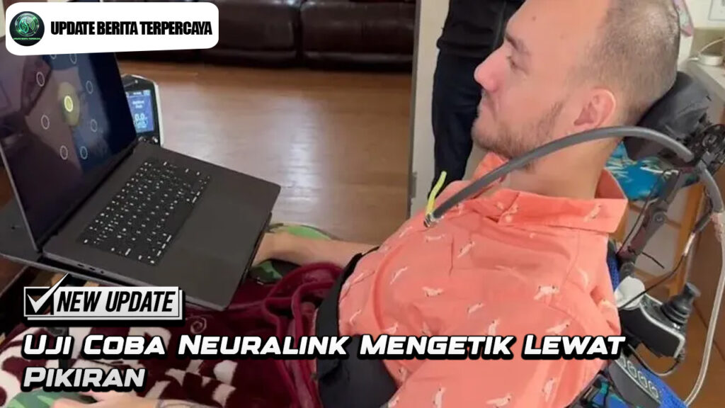 Uji Coba Neuralink Mengetik Lewat Pikiran